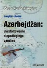 Azerbejdżan ukształtowanie niepodległego państwa