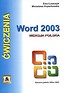 Ćwiczenia z Word 2003 Wersja polska