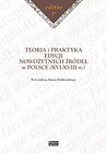 Teoria i praktyka edycji nowożytnych źródeł w Polsce (XVI-XVIII w.)