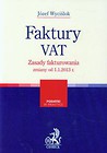 Faktury VAT Zasady fakturowania zmiany od 1.1.2013 r.
