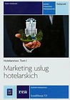Marketing usług hotelarskich Tom 1 Podręcznik