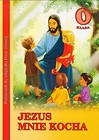 Jezus mnie kocha Klasa 0 Podręcznik do religii