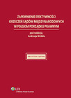 Zapewnienie efektywności orzeczeń sądów międzynarodowych w polskim porządku prawnym