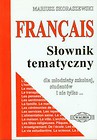 Francuski słownik tematyczny dla młodzieży szkolnej, studentów i nie tylko