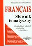Francuski słownik tematyczny dla młodzieży szkolnej, studentów i nie tylko