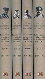 Kalendarium życia Józefa Piłsudskiego1867-1935 Tom 1-4