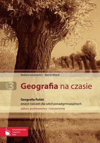 Geografia na czasie Część 3 Zeszyt ćwiczeń Geografia Polski
