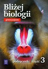 Bliżej biologii Część 3 Podręcznik