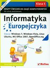 Informatyka Europejczyka 5 Zeszyt ćwiczeń do zajęć komputerowych Edycja: Windows7, Windows Vista, Linux, Ubuntu, MS Office 2007, OpenOffice.org