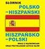 Słownik polsko hiszpański hiszpańsko polski wraz z rozmówkami oraz przykładami użycia słów