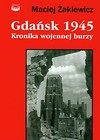 Gdańsk 1945 Kronika wojennej burzy