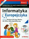 Informatyka Europejczyka 5 Podręcznik do zajęć komputerowych z płytą CD Edycja: Windows XP, Linux Ubuntu, MS Office 2003, OpenOffice.org