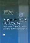 Administracja publiczna w procesie dostosowywania państwa do Unii Europejskiej