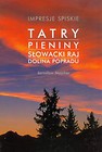 Impresje Spiskie Tatry Pieniny Słowacki Raj Dolina Popradu