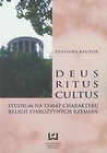 Deus ritus cultus Studium na temat charakteru religii starożytnych Rzymian