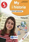 My i historia Historia i społeczeństwo 5 Podręcznik