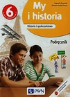 My i historia Historia i społeczeństwo 6 Podręcznik