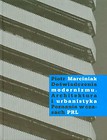 Doświadczenia modernizmu Architektura i urbanistyka Poznania w czasach PRL