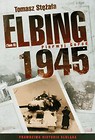 Elbing 1945 Pierwyj Gorod Tom 2