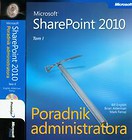 Microsoft SharePoint 2010 Poradnik Administratora z płytą CD Tom 1-2