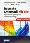 Deutsche Grammatik fur alle Repetytorium gramatyczne języka niemieckiego