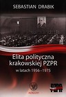 Elita polityczna krakowskiej PZPR w latach 1956-1975