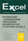 Excel zaawansowany Scorecard - zarządzanie procesami biznesowymi z użyciem excela Tom 2