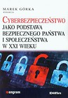 Cyberbezpieczeństwo jako podstawa bezpiecznego państwa i społeczeństwa w XXI wieku