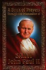 A Book of Prayers Through the Intercession Saint John Paul II