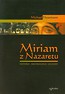 Miriam z Nazaretu Historia archeologia legendy