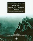 Bałkany Włochy i Afryka 1914-1918