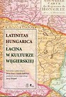 Latinitas Hungarica Łacina w kulturze węgierskiej