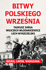 Bitwy Polskiego Września 1939. Bzura, Lwów, Warszawa