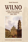 Wilno – polska stolica kulturalna zaboru rosyjskiego 1803-1832