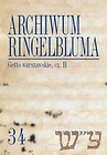 Archiwum Ringelbluma. Konspiracyjne Archiwum Getta Warszawy, tom 34, Getto warszawskie II