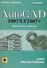 AutoCAD 2007/LT2007 + Wersja polska i angielska kurs projektowania