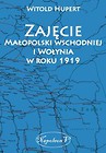 Zajęcie Małopolski wschodniej i Wołynia w roku 1919