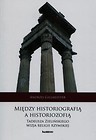 Między historiografią a historiozofią