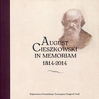 August Cieszkowski In memoriam 1814-2014