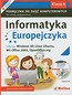 Informatyka Europejczyka 4 Podręcznik z płytą CD Edycja: Windows XP, Linux Ubuntu, MS Office 2003, OpenOffice.org