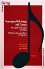 Grieg. Norwegian Folk Songs and Dances for piano