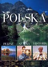 Polska. Pejzaż, sztuka, historia