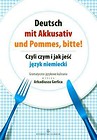 Deutsch mit Akkusativ und Pommes, bitte!