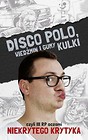 Disco Polo, Wiedźmin i gumy kulki