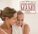 Mamo, Nasza Mamo - Piosenki Dla Rodzinki SOLITON