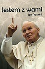 Jestem z Wami. Jan Paweł II BR
