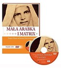 Mała Arabka i Matrix. Książka z filmem DVD