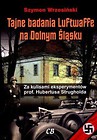 Tajne badania Luftwaffe na Dolnym Śląsku.
