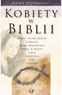 Kobiety w Biblii - Nowy Testament