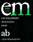 Encyklopedia muzyczna T1 A-B. Biograficzna
